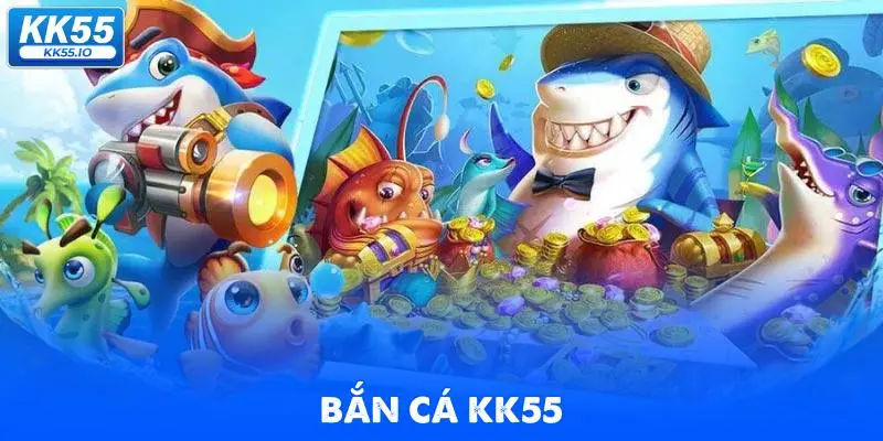 ban-ca-kk55