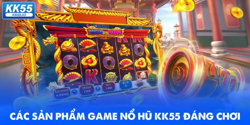 cac-san-pham-game-no-hu-kk55-dang-choi