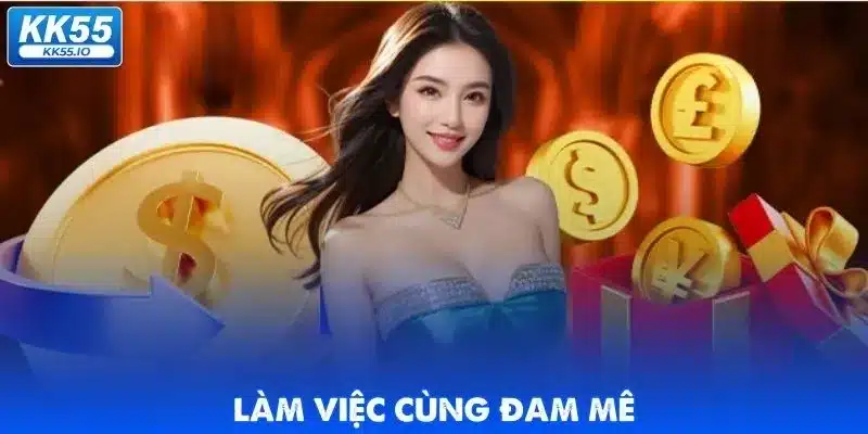 Đại Lý KK55 - Hoa Hồng Đến 60% 3 Cơ hội làm việc cùng đam mê tại nhà cái KK55