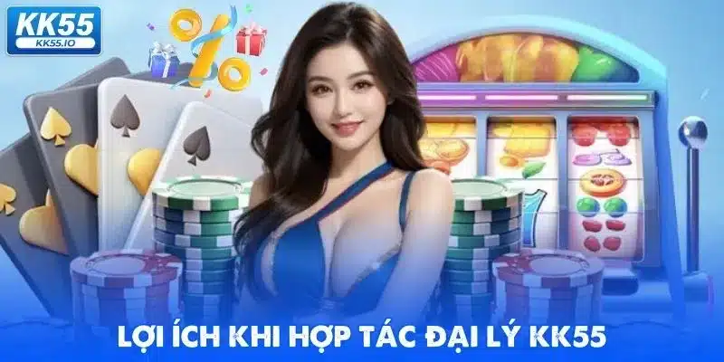 Đại Lý KK55 - Hoa Hồng Đến 60% 4 dai-ly-kk55-loi-ich