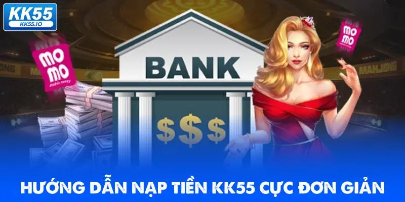 huong-dan-nap-tien-kk55-cuc-don-gian