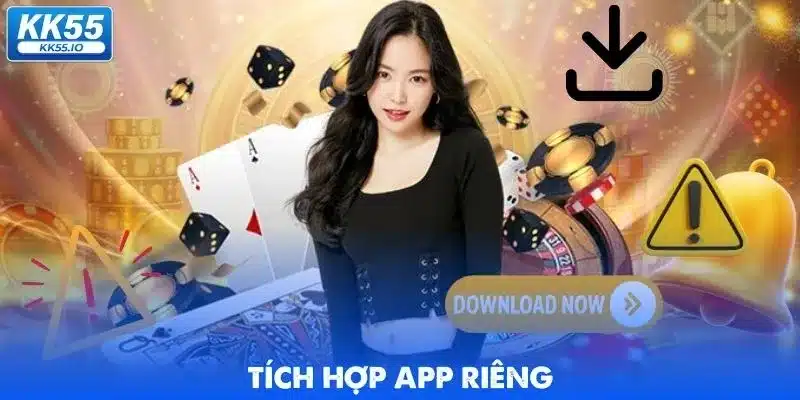 KK55 Có Uy Tín Không? 4 kk55-co-uy-tin-khong-tich-hop-app-rieng