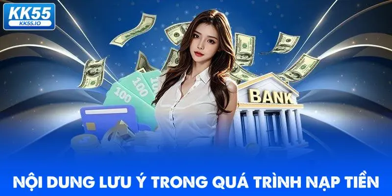 noi-dung-luu-y-trong-qua-trinh-nap-tien