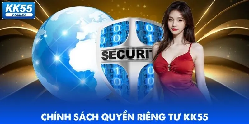 quyen-rieng-tu-kk55-gioi-thieu