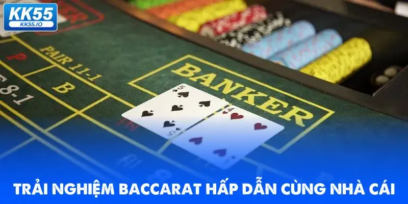 trai-nghiem-baccarat-hap-dan-cung-nha-cai